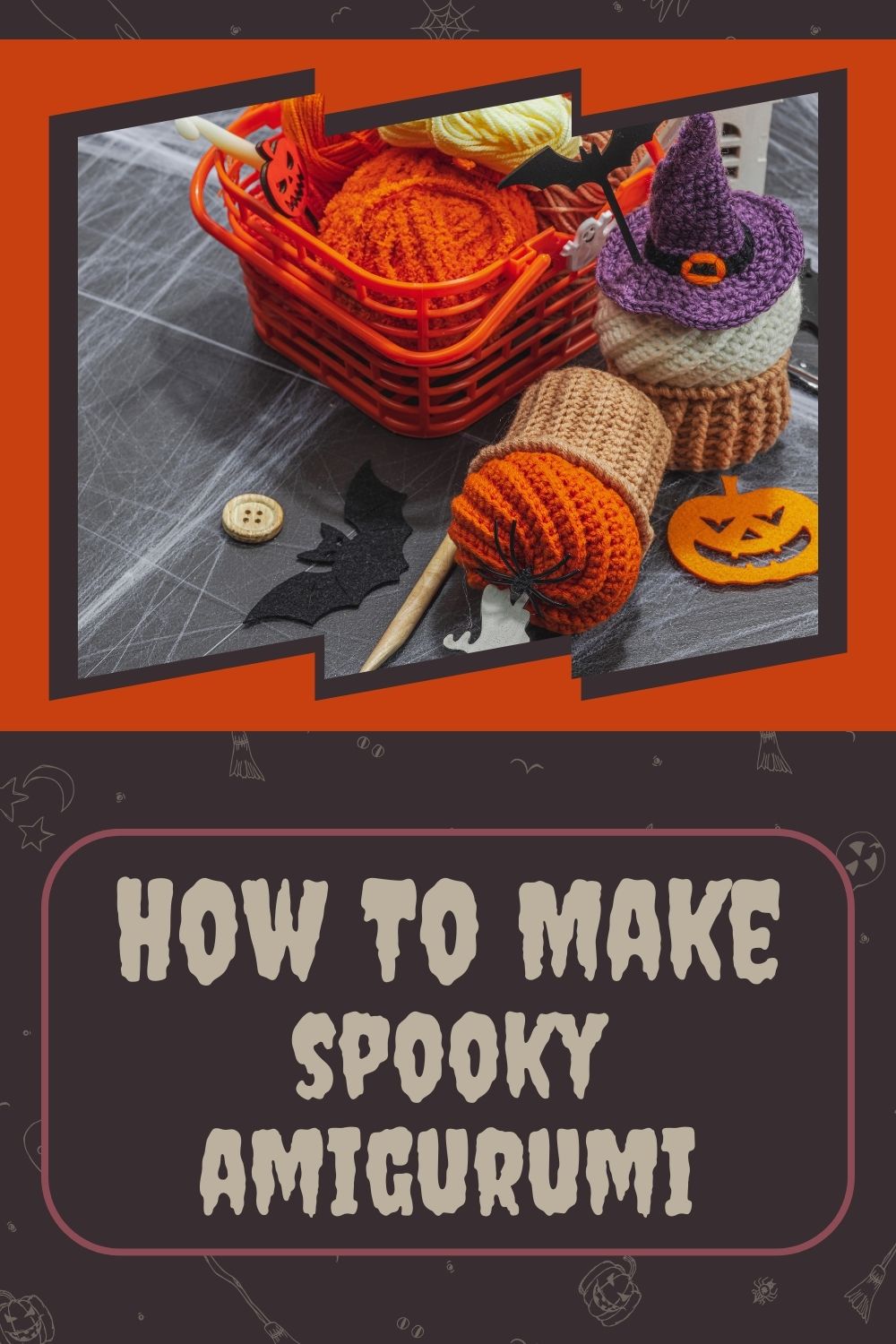 Spooky Amigurumi for Halloween: Crochet Your Own Creepy Crew! 🎃🧶