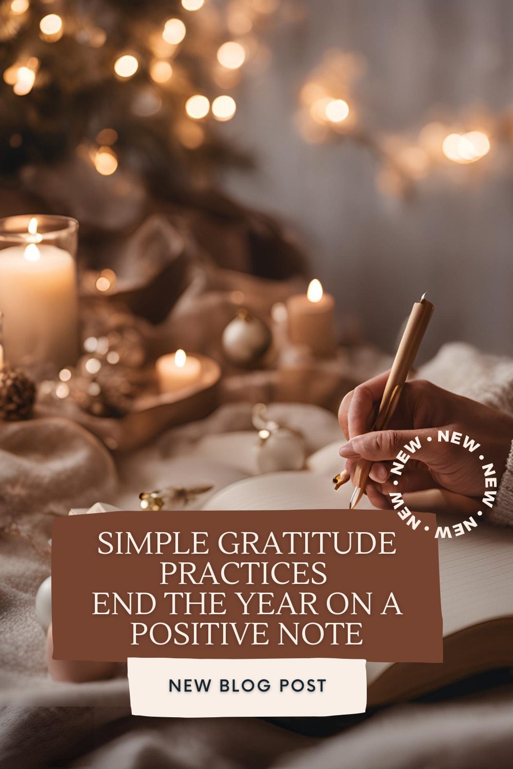 Simple Gratitude Practices to End the Year on a Positive Note