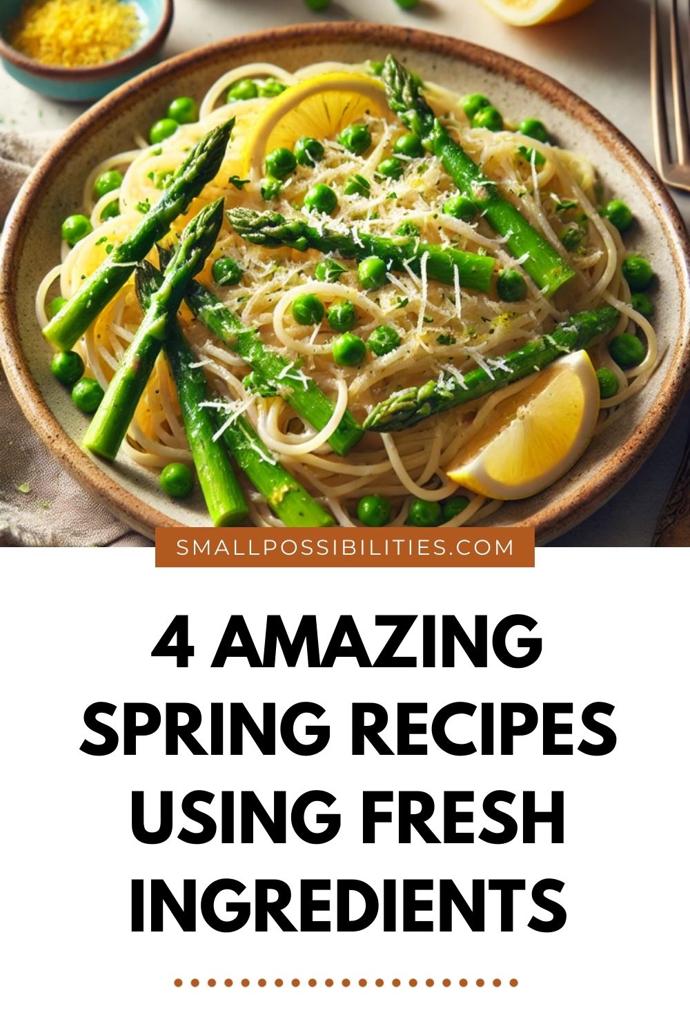 Fresh and Seasonal Spring Recipes to Brighten Your Table