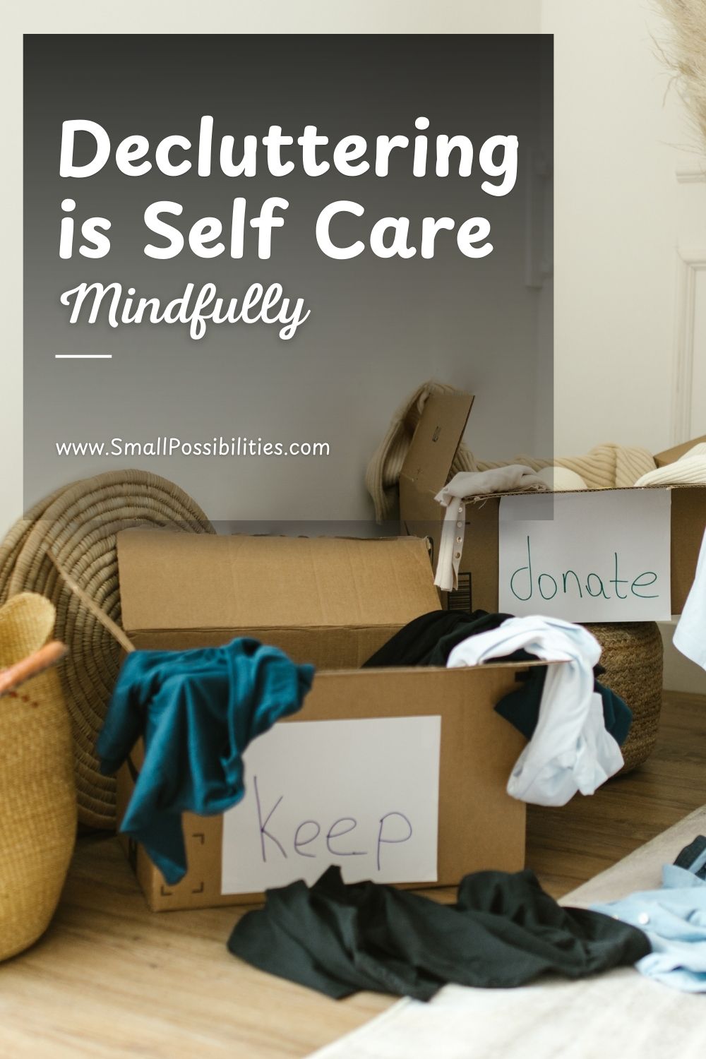 Mindful Decluttering: How to Create Space for a Fresh Start