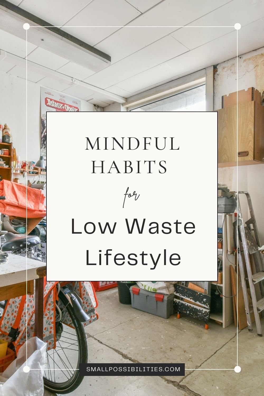 A cluttered garage filled with storage bins, tools, and scattered items, used to introduce mindful low waste habits and how organizing physical spaces can support a more intentional, eco-friendly lifestyle