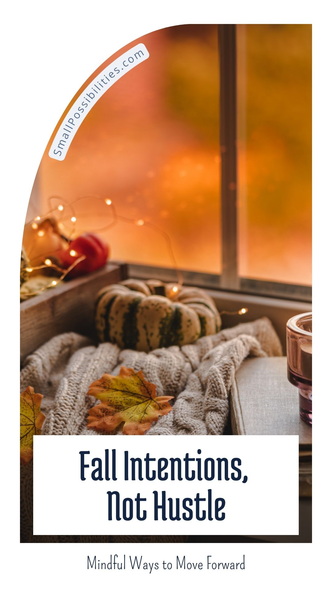 Trade urgency for ease this season. Fall intentions can be mindful, meaningful, and aligned with your energy — not a race to the finish line