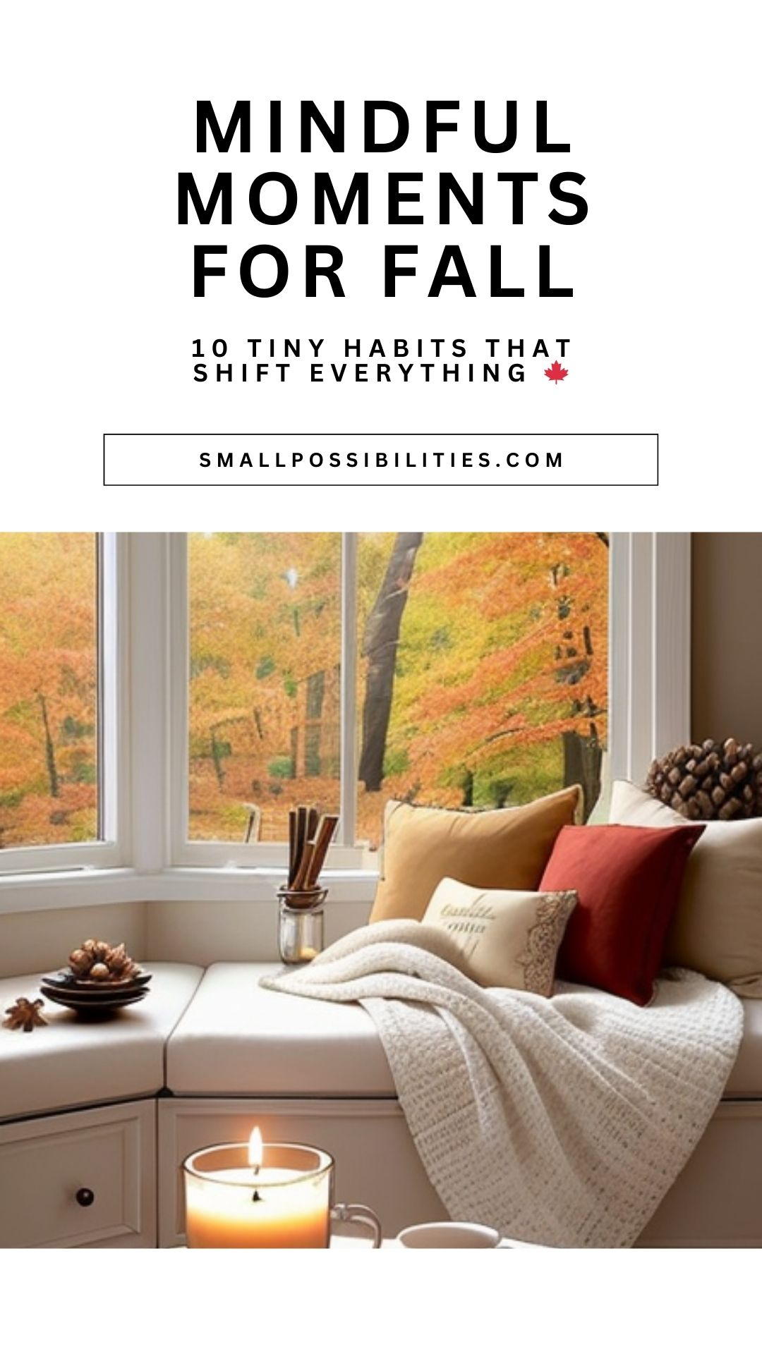 🍁 A little slower. A little softer. Ten small habits that shift everything—because how we spend our days shapes how we feel in this season of change.