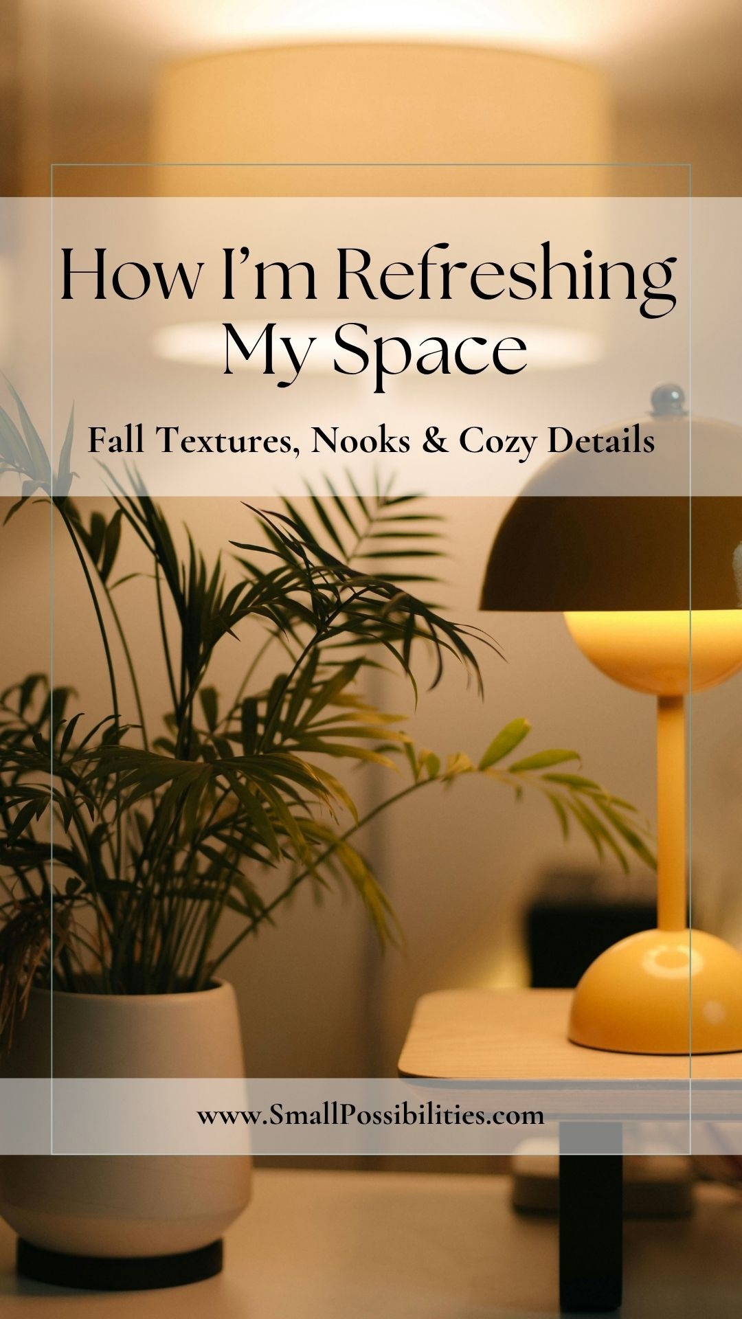 Cozy doesn’t always mean complicated. A soft lamp glow, fresh greenery, and layered textures can turn any space into a calm autumn retreat